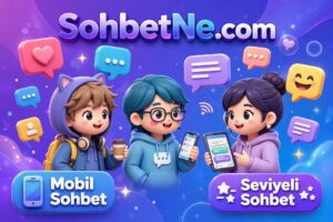 Sohbet Siteleri ve Mobil Sohbet Odaları - SohbetNe.com 3D Konsept